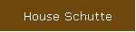 House Schutte